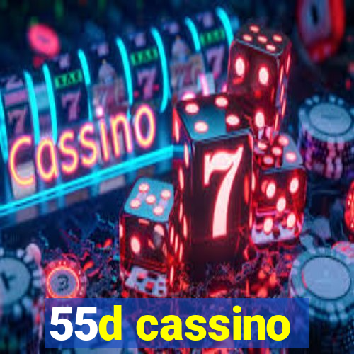 55d cassino